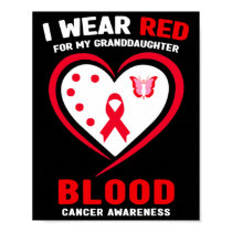 I Wear Red For My Granddaughter Blood Cancer Aware Poster