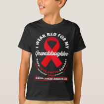 I Wear Red For My Granddaughter Blood Cancer Aware T-Shirt