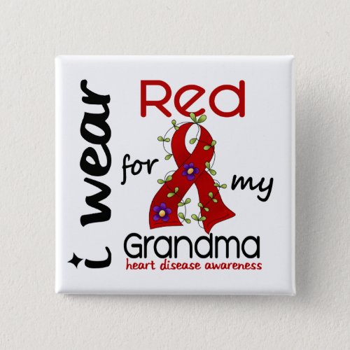 I Wear Red For My Grandma 43 Heart Disease Button