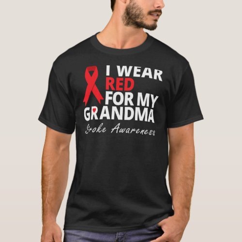 I Wear Red For My Grandma Stroke Awareness Survivo T_Shirt