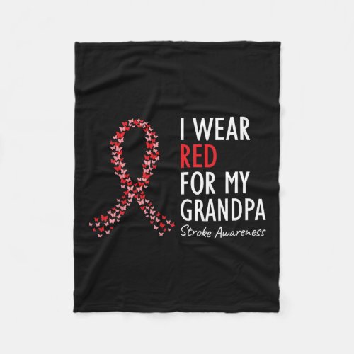 I Wear Red For My Grandpa Stroke Awareness Survivo Fleece Blanket