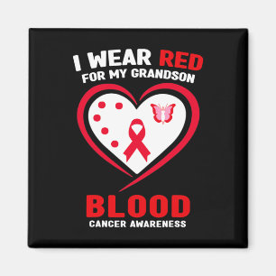 I Wear Red For My Grandson Blood Cancer Awareness  Magnet