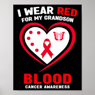 I Wear Red For My Grandson Blood Cancer Awareness Poster