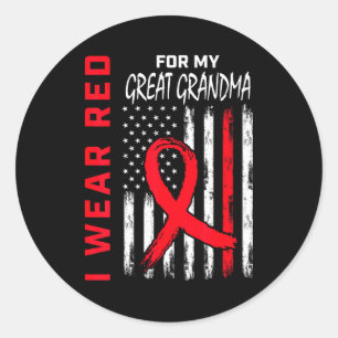 I Wear Red For My Great Grandma Heart Disease Awar Classic Round Sticker