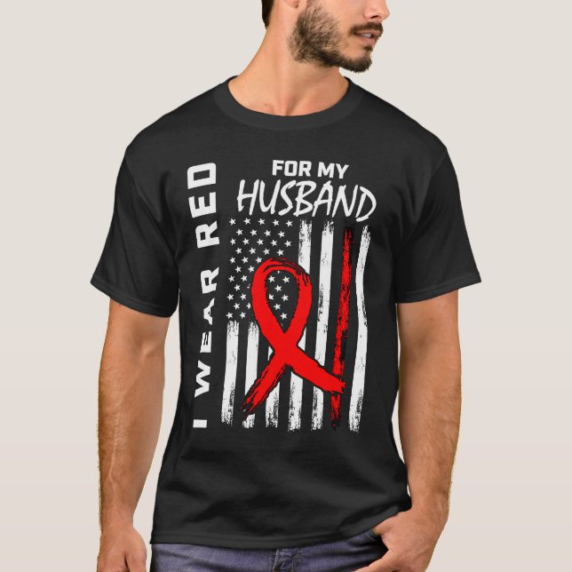 I Wear Red For My Husband Heart Disease Awareness  T-Shirt (Front)