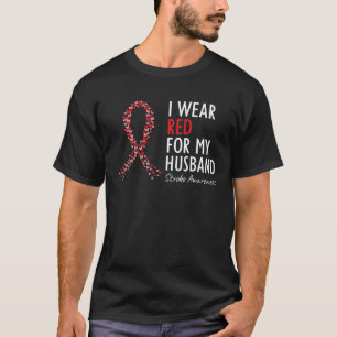I Wear Red For My Husband Stroke Awareness Survivo T-Shirt