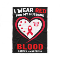 I Wear Red For My Husnd Blood Cancer Awareness 2  Fleece Blanket