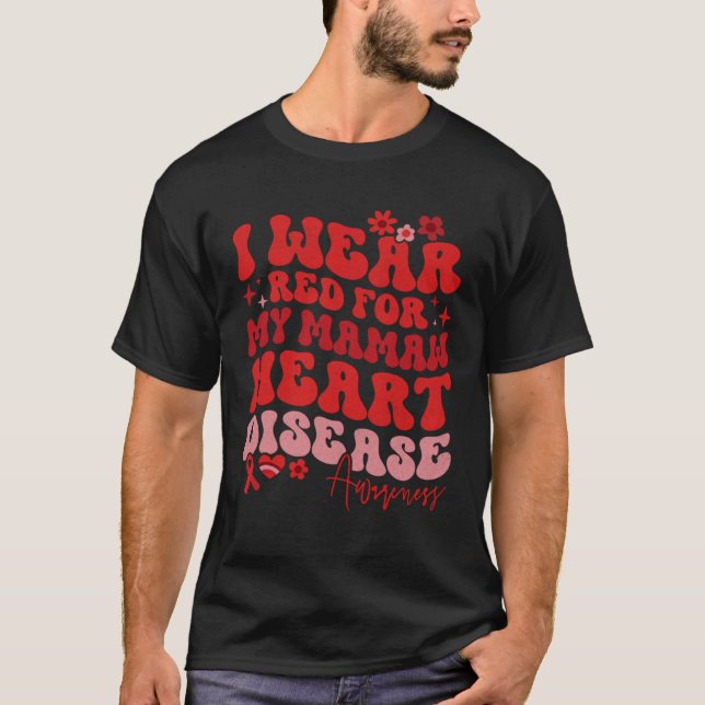 I Wear Red For My Mamaw Heart Disease Saying T-Shirt (Front)