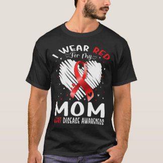 I Wear Red For My Mom Heart Disease Awareness 4 T-Shirt