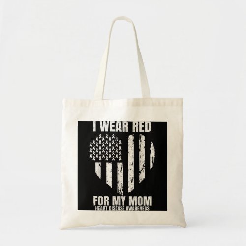 I Wear Red For My Mom Heart Disease Awareness CHD  Tote Bag