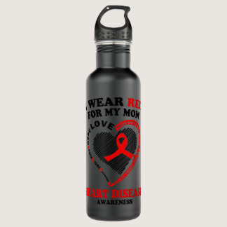 I Wear Red For My Mom Heart Disease Awareness Gift Stainless Steel Water Bottle