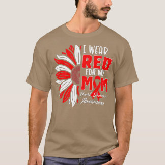 I Wear Red For My MOM Heart Disease Awareness Ribb T-Shirt