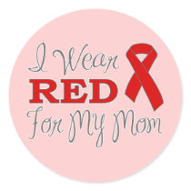 I Wear Red For My Mom (Red Ribbon) Classic Round Sticker