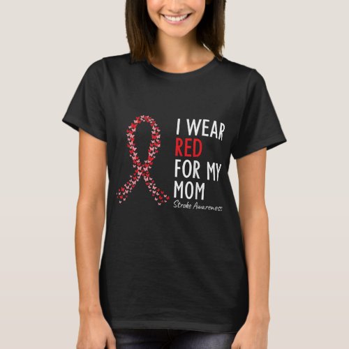I Wear Red For My Mom Stroke Awareness Survivor Wa T_Shirt