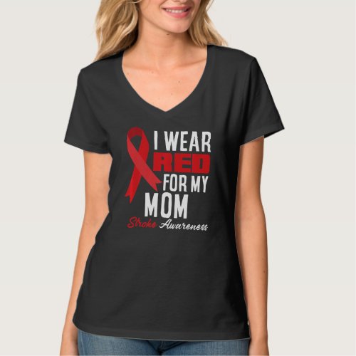 I Wear Red For My Mom Stroke Warrior Mom Stroke Aw T_Shirt