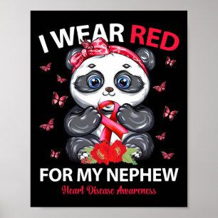 I Wear Red For My Nephew Heart Disease Awareness P Poster