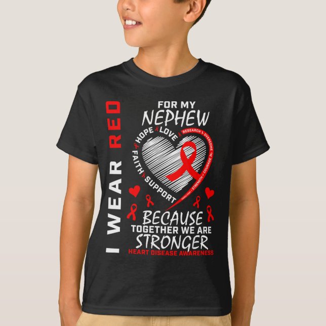 I Wear Red For My Nephew Heart Disease Awareness  T-Shirt (Front)