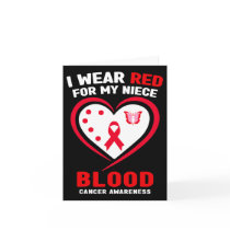 I Wear Red For My Niece Blood Cancer Awareness 3  Card