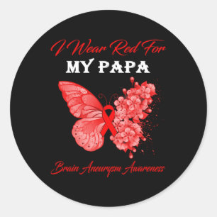 I Wear Red For My Papa Brain Aneurysm Awareness Classic Round Sticker