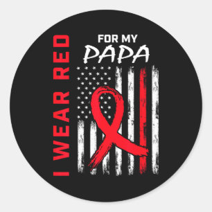 I Wear Red For My Papa Heart Disease Awareness Fla Classic Round Sticker