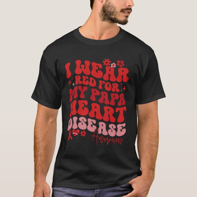 I Wear Red For My Papa Heart Disease Saying T-Shirt (Front)