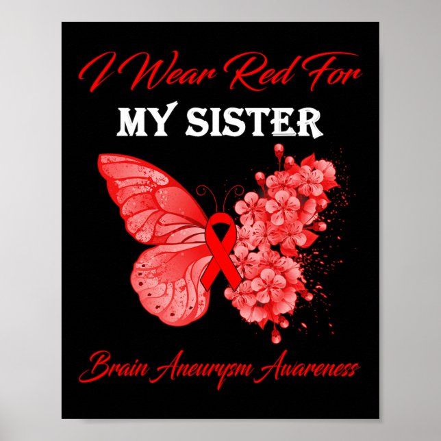 I Wear Red For My Sister Brain Aneurysm Awareness  Poster (Front)