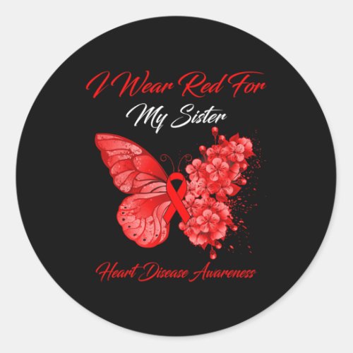 I Wear Red For My Sister Heart Disease Awareness  Classic Round Sticker