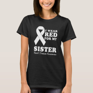 I Wear Red For My Sister Heart Disease Awareness M T-Shirt