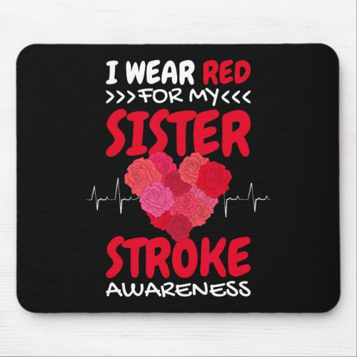 I Wear Red For My Sister Stroke Awareness  Mouse Pad