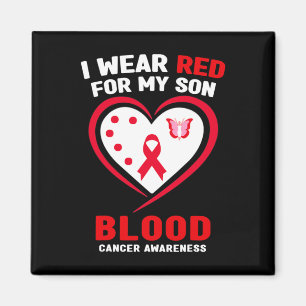 I Wear Red For My Son Blood Cancer Awareness  Magnet