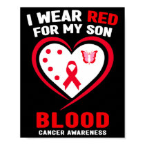 I Wear Red For My Son Blood Cancer Awareness Poster