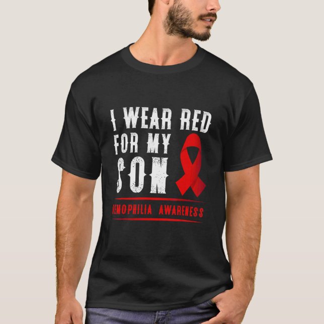 I Wear Red For My Son Hemophilia Awareness Ribbon  T-Shirt (Front)
