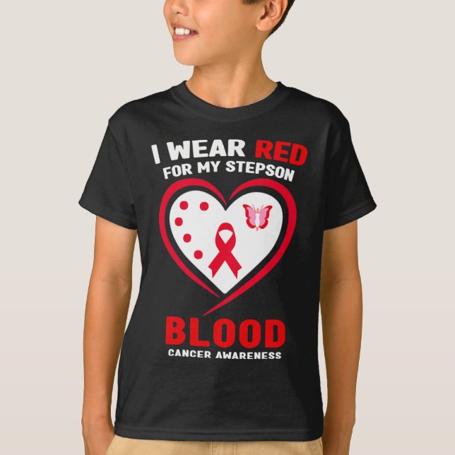 I Wear Red For My Stepson Blood Cancer Awareness  T-Shirt (Front)
