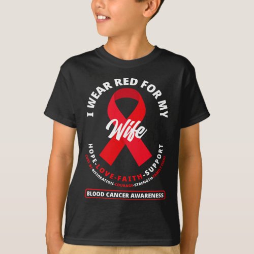 I Wear Red For My Wife Blood Cancer Awareness 1 T_Shirt