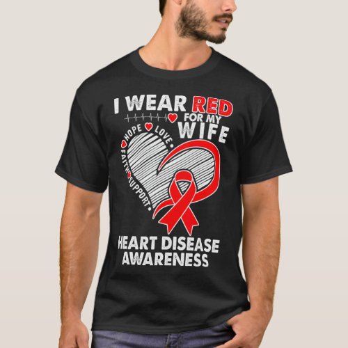 I Wear Red For My Wife Heart Disease Awareness CHD T_Shirt