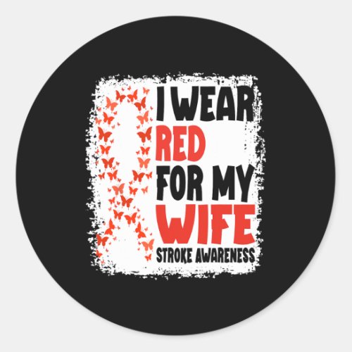 I Wear Red For My Wife Stroke Awareness Survivor W Classic Round Sticker