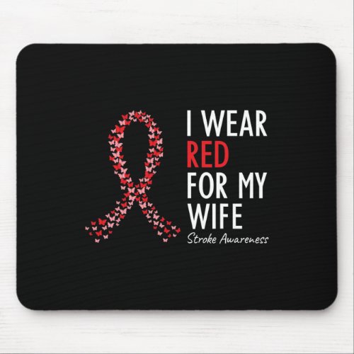 I Wear Red For My Wife Stroke Awareness Survivor W Mouse Pad