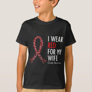 I Wear Red For My Wife Stroke Awareness Survivor W T-Shirt