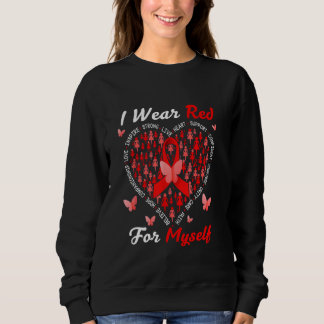 I Wear Red For Myself Heart Disease Awareness In F Sweatshirt