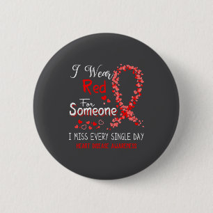 I Wear Red For Someone Heart Disease Awareness  Button