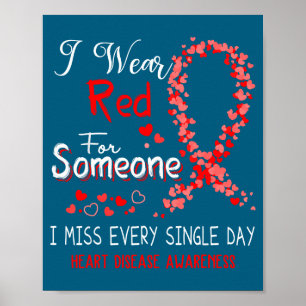 I Wear Red For Someone Heart Disease Awareness  Poster