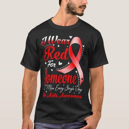 I Wear Red For Someone HIV AIDS Awareness T_Shirt