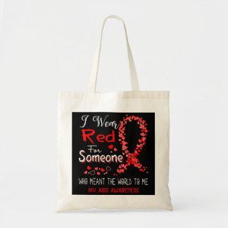 I Wear Red For Someone Hiv Aids Awareness  Tote Bag