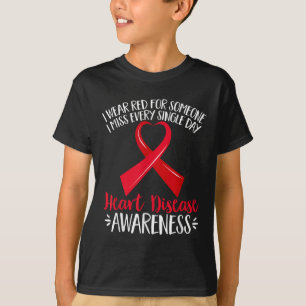 I Wear Red For Someone I Miss Heart Disease Awaren T-Shirt
