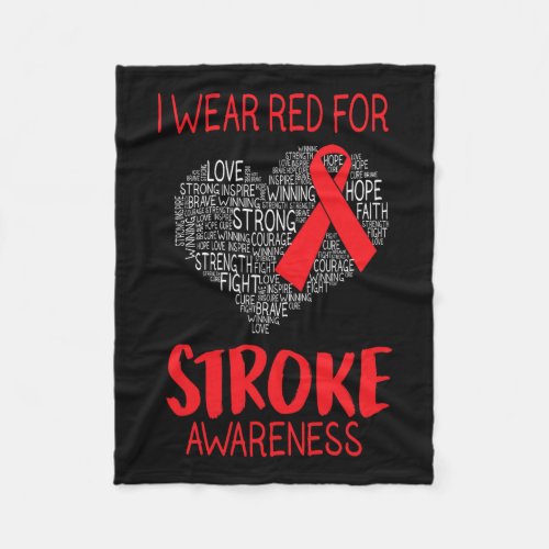 I Wear Red For Stroke Awareness _ Stroke Survivor  Fleece Blanket