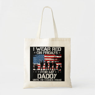 I Wear Red On Friday For My Daddy Support Our Troo Tote Bag