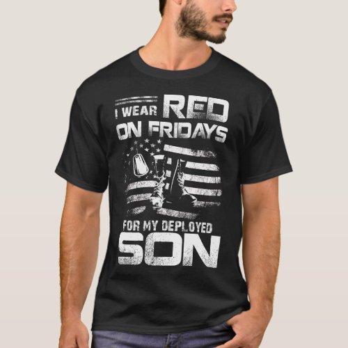 I Wear Red On Friday For My Son Support Our Troops T_Shirt