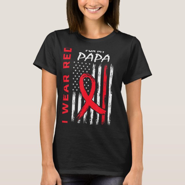 I Wear Red Papa Heart Disease Awareness Flag Match T-Shirt (Front)
