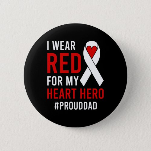 I Wear Red Proud Chd Warrior Father Chd Awareness  Button