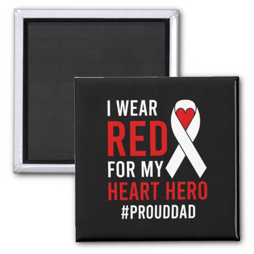 I Wear Red Proud Chd Warrior Father Chd Awareness  Magnet